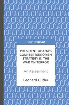 portada President Obama's Counterterrorism Strategy in the war on Terror: An Assessment (en Inglés)