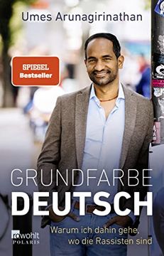 portada Grundfarbe Deutsch: Warum ich Dahin Gehe, wo die Rassisten Sind (en Alemán)