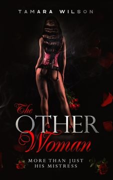 portada The Other Woman: More Than Just His Mistress (en Inglés)