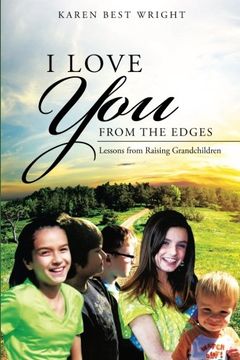 portada I Love You from the Edges: Lessons from Raising Grandchildren