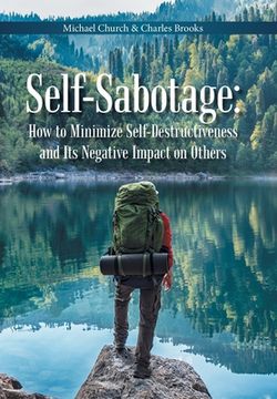 portada Self-Sabotage: How to Minimize Self-Destructiveness and Its Negative Impact on Others (en Inglés)