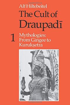 portada The Cult of Draupadi, Volume 1: Mythologies: From Gingee to Kuruksetra (in English)