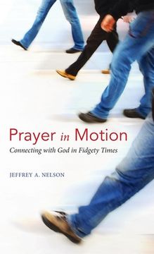 portada Prayer in Motion: Connecting with God in Fidgety Times (in English)