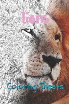 portada Lion Coloring Sheets: 30 Lion Drawings, Coloring Sheets Adults Relaxation, Coloring Book for Kids, for Girls, Volume 1 (en Inglés)