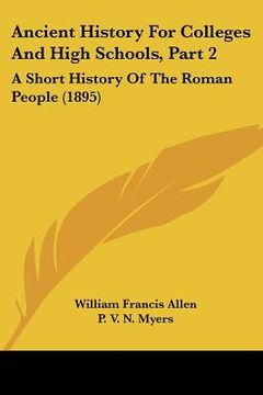 portada ancient history for colleges and high schools, part 2: a short history of the roman people (1895) (in English)