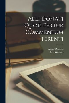 portada Aeli Donati Quod Fertur Commentum Terenti (en Inglés)