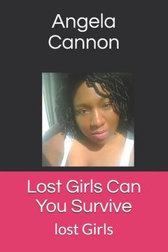 portada Lost Girls Can You Survive: lost Girls (en Inglés)