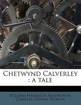 portada chetwynd calverley: a tale (en Inglés)