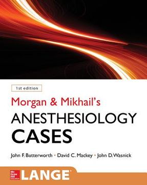 portada Morgan and Mikhail's Clinical Anesthesiology Cases (en Inglés)