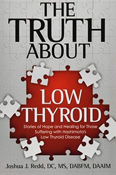 portada The Truth About low Thyroid: Stories of Hope and Healing for Those Suffering With Hashimoto'S low Thyroid Disease (in English)