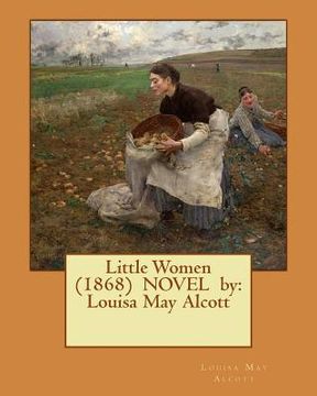 portada Little Women (1868) NOVEL by: Louisa May Alcott