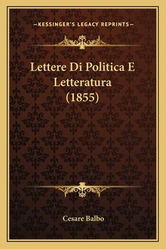 portada Lettere Di Politica E Letteratura (1855) (in Italian)