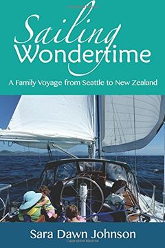 portada Sailing Wondertime: A Family Voyage From Seattle to new Zealand (in English)