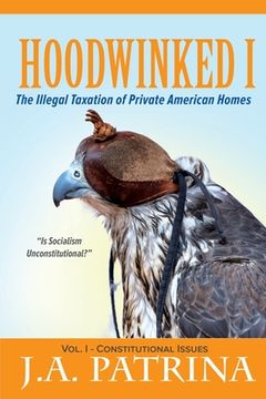 portada Hoodwinked: The Illegal Taxation of Private American Homes (en Inglés)