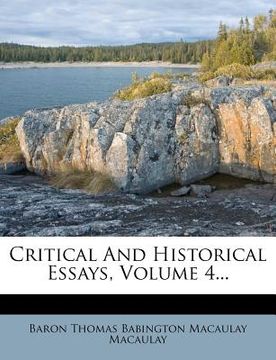 portada critical and historical essays, volume 4...