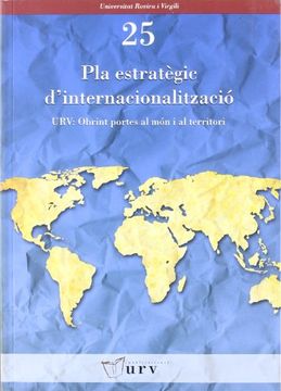 portada Pla estratègic d'internacionalització / Strategic Internationalization Plan: URV: Obrint portes al món i al territori / URV: Opening doors to the world and the region (Universitat Rovira i Virgili)