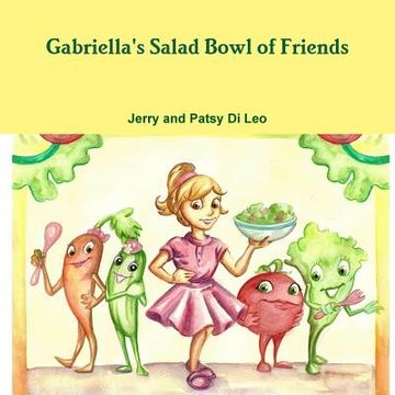 portada Gabriella's Salad Bowl of Friends (en Inglés)