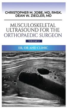 portada Musculoskeletal Ultrasound for the Orthopaedic Surgeon OR, ER and Clinic, Volume 2 (en Inglés)