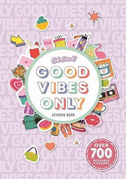 portada Oh Stick! Good Vibes Only Sticker Book: Over 700 Stickers for Daily Planning and More 