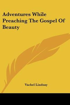 portada adventures while preaching the gospel of beauty
