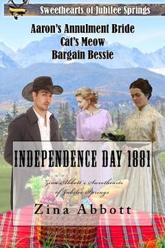 portada Independence Day 1881: Zina Abbott's Sweethearts of Jubilee Springs (en Inglés)