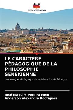 portada Le Caractère Pédagogique de la Philosophie Senekienne (in French)