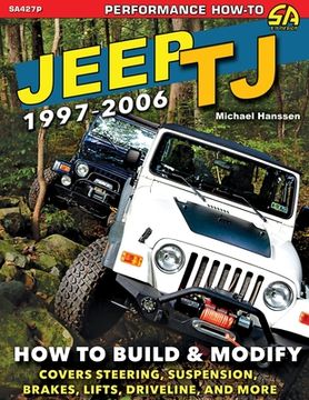 portada Jeep tj 1997-2006: How to Build & Modify (en Inglés)