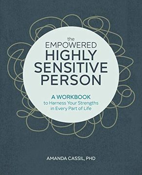 portada The Empowered Highly Sensitive Person: A Workbook to Harness Your Strengths in Every Part of Life (en Inglés)