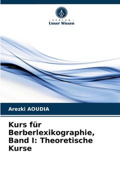 portada Kurs für Berberlexikographie, Band I: Theoretische Kurse (en Alemán)