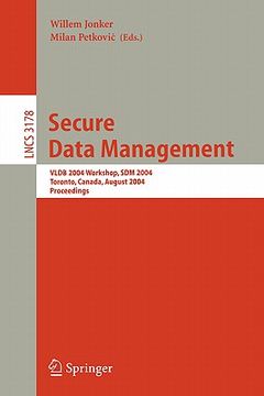 portada secure data management: vldb 2004 workshop, sdm 2004, toronto, canada, august 30, 2004, proceedings