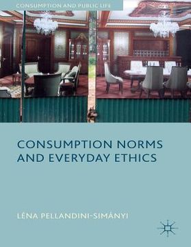 portada Consumption Norms and Everyday Ethics (en Inglés)