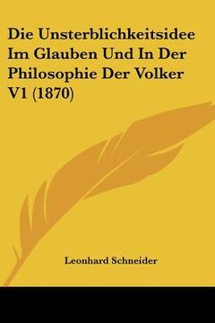 portada Die Unsterblichkeitsidee Im Glauben Und In Der Philosophie Der Volker V1 (1870) (in German)