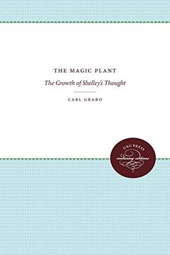 portada The Magic Plant: The Growth of Shelley's Thought (en Inglés)