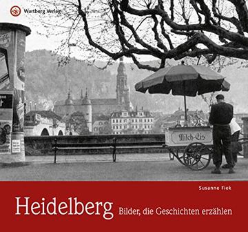 portada Heidelberg - Bilder, die Geschichten Erzählen (in German)