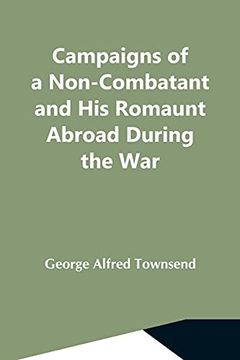 portada Campaigns of a Non-Combatant and his Romaunt Abroad During the war (en Inglés)