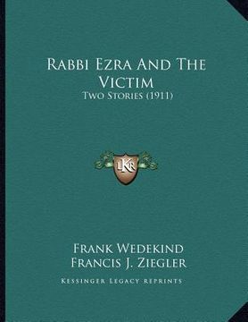portada rabbi ezra and the victim: two stories (1911) (en Inglés)