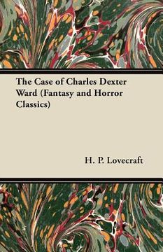 portada the case of charles dexter ward (fantasy and horror classics) (en Inglés)