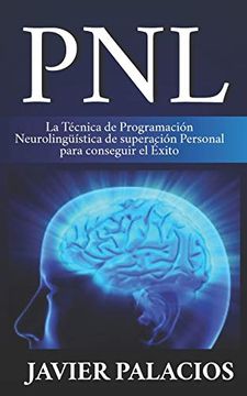 portada Pnl: La Técnica de Programación Neurolingüística de Superación Personal Para Conseguir el Éxito