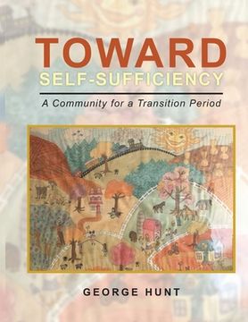 portada Toward Self-Sufficiency: A Community for a Transition Period (en Inglés)