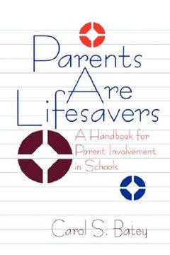 portada parents are lifesavers: a handbook for parent involvement in schools (en Inglés)