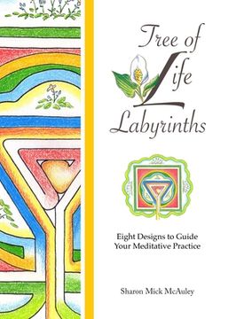 portada Tree of Life Labyrinths: Eight Designs to Guide Your Meditative Practice (en Inglés)