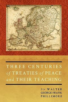 portada three centuries of treaties of peace and their teaching (en Inglés)