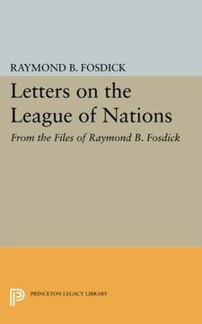 portada Letters on the League of Nations: From the Files of Raymond b. Fosdick (Princeton Legacy Library) (in English)