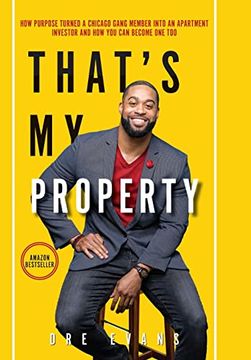 portada That's my Property: How Purpose Turned a Chicago Gang Member Into an Apartment Investor & how you can Become one too (in English)