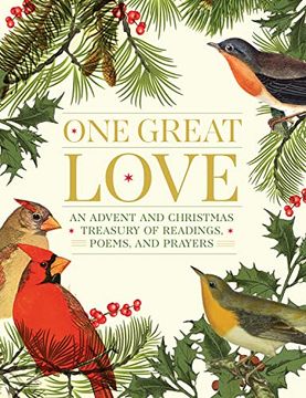 portada One Great Love: An Advent and Christmas Treasury of Readings, Poems, and Prayers (en Inglés)