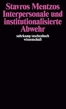 portada Interpersonale und Institutionalisierte Abwehr (Suhrkamp Taschenbuch Wissenschaft) (en Alemán)