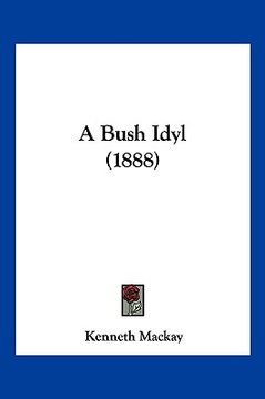 portada a bush idyl (1888) (in English)