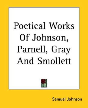 portada poetical works of johnson, parnell, gray and smollett (en Inglés)