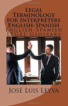 portada Legal Terminology for Interpreters English-Spanish: English-Spanish Legal Glossary (en Inglés)