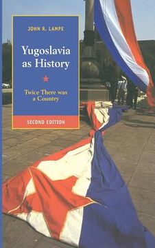portada Yugoslavia as History: Twice There was a Country (en Inglés)